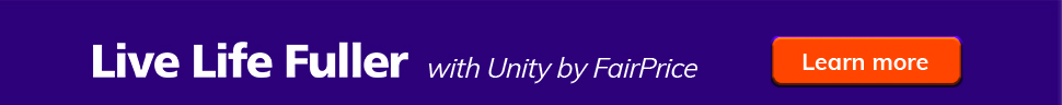 Live Life Fuller with Unity by FairPrice